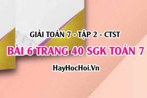 Giải bài 6 trang 40 Toán 7 tập 2 SGK Chân trời sáng tạo
